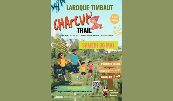 CHARCUT&rsquo; TRAIL &ndash; 1&egrave;re &eacute;dition &agrave; Laroque-Timbaut !
